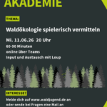 Waldjugendakademie - Waldökologie spielerisch vermitteln